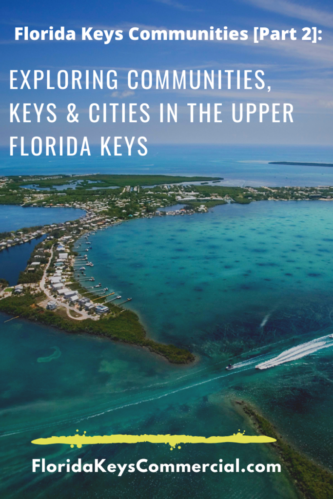 Florida Keys Communities [Part 2] Exploring Communities, Keys & Cities