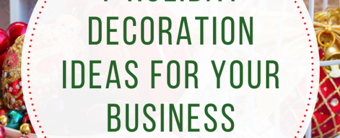 7 Holiday Decoration Ideas for your Business