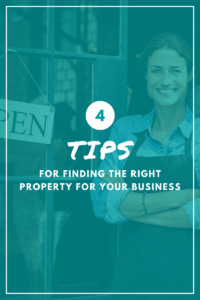 4 Tips For Finding the Right Property For Your Business