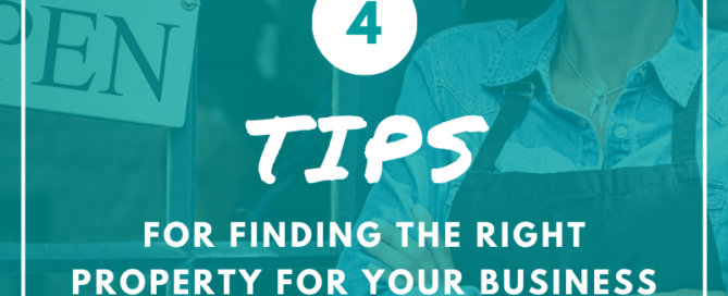 4 Tips For Finding the Right Property For Your Business