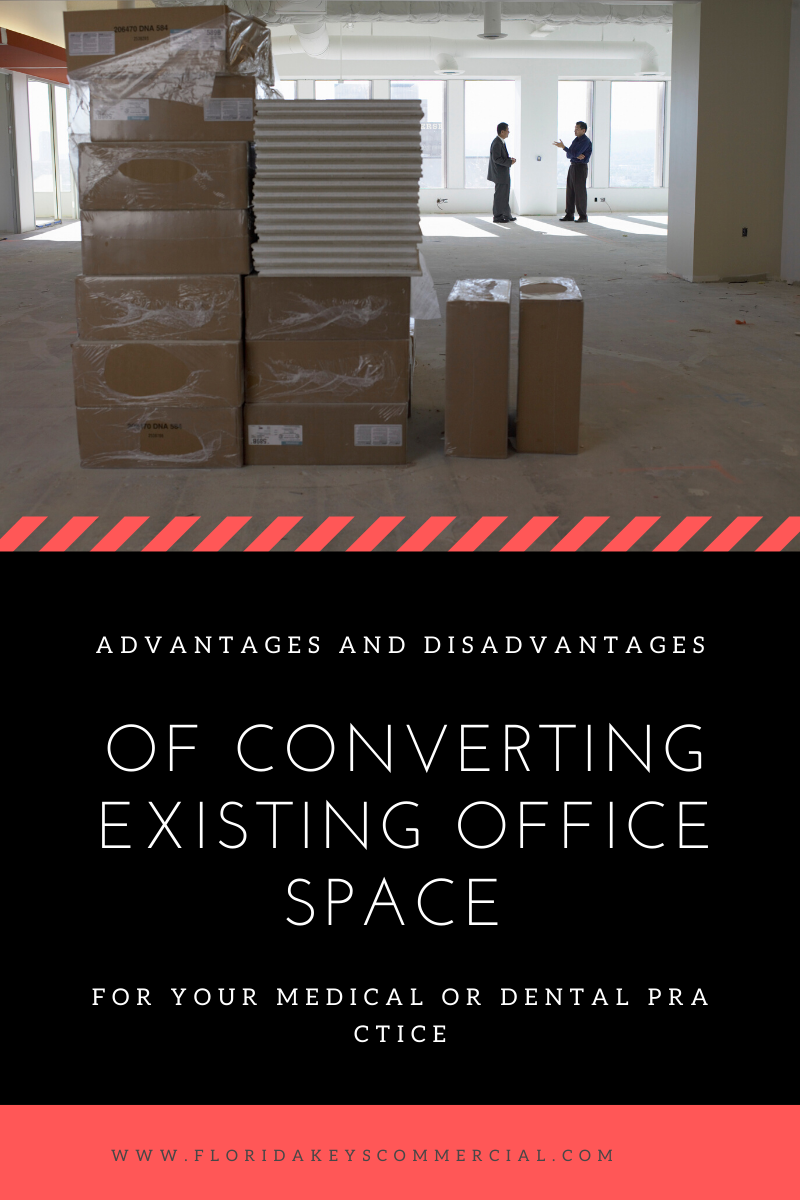 Advantages and Disadvantages of Converting Existing Office Space for Your Medical or Dental Practice